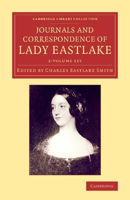 Journals and Correspondence of Lady Eastlake 2 Volume Set: With Facsimiles of her Drawings and a Portrait