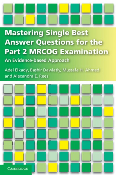 Mastering Single Best Answer Questions for the Part 2 MRCOG Examination: An Evidence-Based Approach