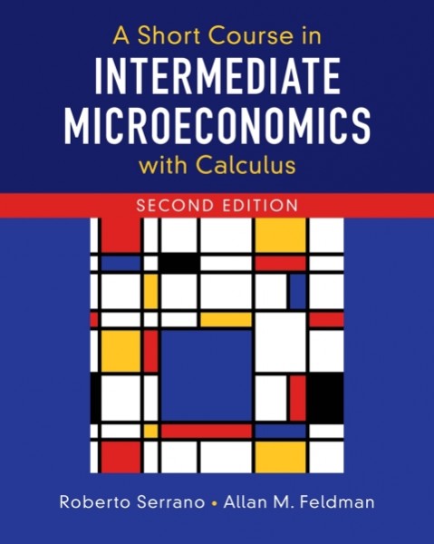 Short Course in Intermediate Microeconomics with Calculus