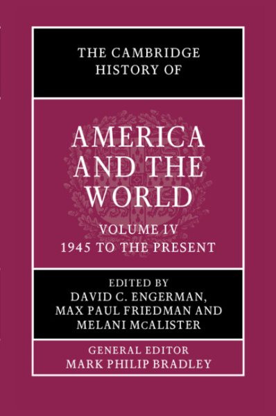 Cambridge History of America and the World: Volume 4, 1945 to the Present
