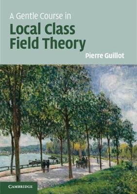 Gentle Course in Local Class Field Theory: Local Number Fields, Brauer Groups, Galois Cohomology
