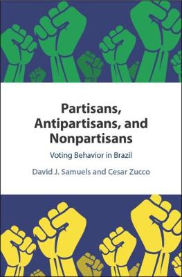Partisans, Antipartisans, and Nonpartisans: Voting Behavior in Brazil