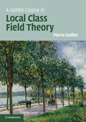 Gentle Course in Local Class Field Theory: Local Number Fields, Brauer Groups, Galois Cohomology