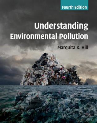 Understanding Environmental Pollution 4th Revised edition