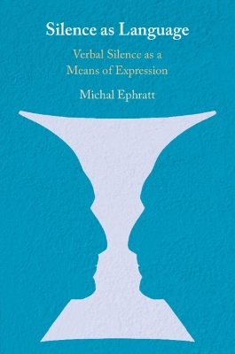 Silence as Language: Verbal Silence as a Means of Expression