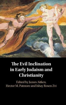 Evil Inclination in Early Judaism and Christianity