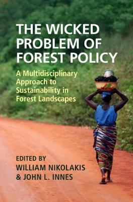 Wicked Problem of Forest Policy: A Multidisciplinary Approach to Sustainability in Forest Landscapes