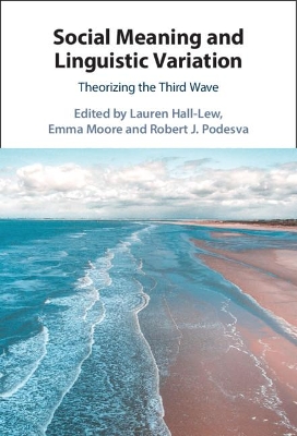 Social Meaning and Linguistic Variation: Theorizing the Third Wave