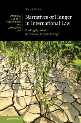 Narratives of Hunger in International Law: Feeding the World in Times of Climate Change