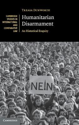 Humanitarian Disarmament: An Historical Enquiry