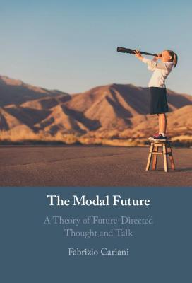 Modal Future: A Theory of Future-Directed Thought and Talk