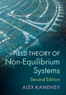 Field Theory of Non-Equilibrium Systems 2nd Revised edition
