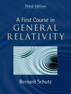 First Course in General Relativity 3rd Revised edition