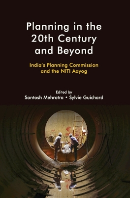 Planning in the 20th Century and Beyond: India's Planning Commission and the NITI Aayog