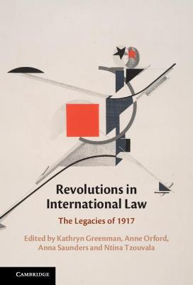 Revolutions in International Law: The Legacies of 1917
