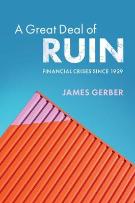Great Deal of Ruin: Financial Crises since 1929
