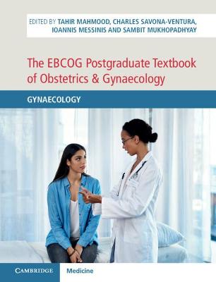 EBCOG Postgraduate Textbook of Obstetrics & Gynaecology: Gynaecology
