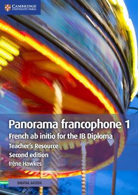 Panorama francophone 1 Teacher's Resource with Digital Access: French ab Initio for the IB Diploma 2nd Revised edition