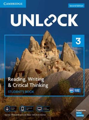 Unlock Level 3 Reading, Writing, & Critical Thinking Student's Book with Mobile App, Online Workbook & Downloadable Audio and Video