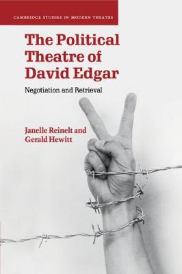 Political Theatre of David Edgar: Negotiation and Retrieval