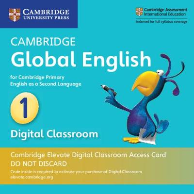 Cambridge Global English Stage 1 Cambridge Elevate Digital Classroom Access  Card (1 Year): for Cambridge Primary English as a Second Language