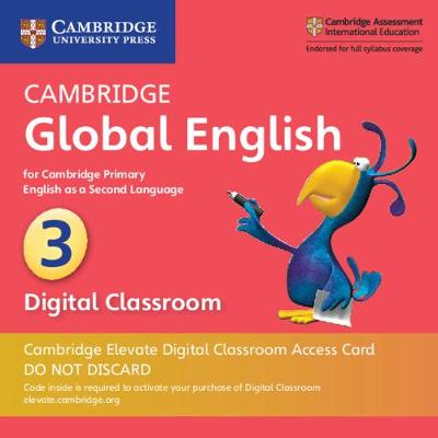 Cambridge Global English Stage 3 Cambridge Elevate Digital Classroom Access  Card (1 Year): for Cambridge Primary English as a Second Language