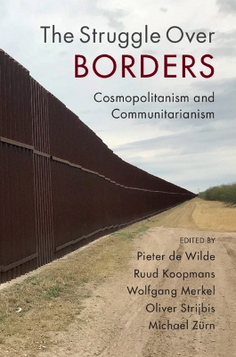 Struggle Over Borders: Cosmopolitanism and Communitarianism