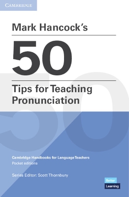 Mark Hancock's 50 Tips for Teaching Pronunciation Paperback