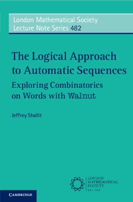 Logical Approach to Automatic Sequences: Exploring Combinatorics on Words with Walnut