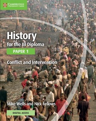 History for the IB Diploma Paper 1 Conflict and Intervention with Digital  Access (2 Years) 2nd Revised edition