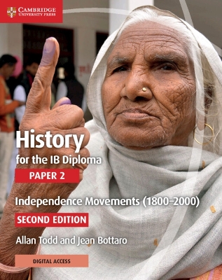 History for the IB Diploma Paper 2 Independence Movements (18002000) with  Digital Access (2 Years) 2nd Revised edition