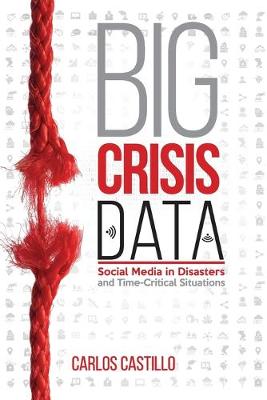 Big Crisis Data: Social Media in Disasters and Time-Critical Situations