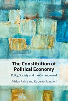 Constitution of Political Economy: Polity, Society and the Commonweal