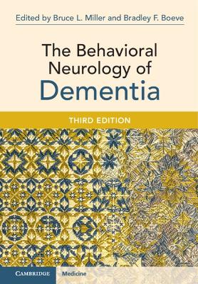 Behavioral Neurology of Dementia 3rd Revised edition