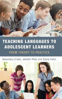 Teaching Languages to Adolescent Learners: From Theory to Practice