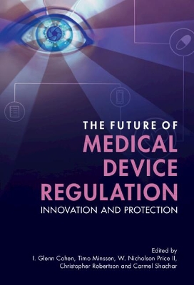 Future of Medical Device Regulation: Innovation and Protection