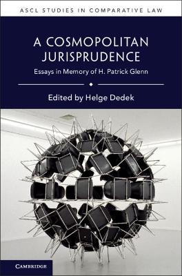 Cosmopolitan Jurisprudence: Essays in Memory of H. Patrick Glenn