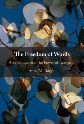 Freedom of Words: Abstractness and the Power of Language