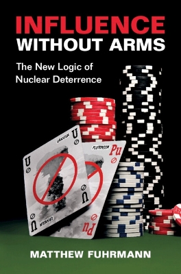 Influence without Arms: The New Logic of Nuclear Deterrence