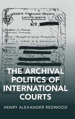 Archival Politics of International Courts