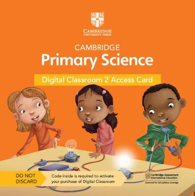 Cambridge Primary Science Digital Classroom 2 Access Card (1 Year Site  Licence) 2nd Revised edition