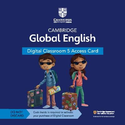 Cambridge Global English Digital Classroom 5 Access Card (1 Year Site Licence): For Cambridge Primary and Lower Secondary English as a Second Language 2nd Revised edition