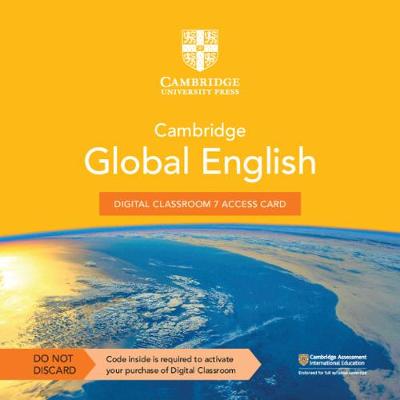 Cambridge Global English Digital Classroom 7 Access Card (1 Year Site Licence): For Cambridge Primary and Lower Secondary English as a Second Language 2nd Revised edition