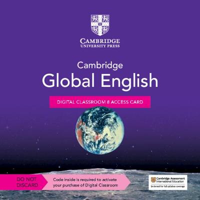 Cambridge Global English Digital Classroom 8 Access Card (1 Year Site Licence): For Cambridge Primary and Lower Secondary English as a Second Language 2nd Revised edition