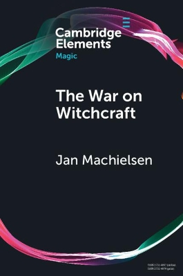 War on Witchcraft: Andrew Dickson White, George Lincoln Burr, and the Origins of Witchcraft Historiography