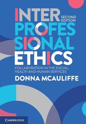Interprofessional Ethics: Collaboration in the Social, Health and Human Services