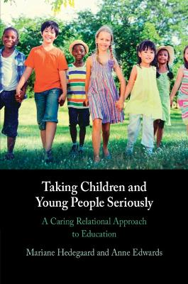 Taking Children and Young People Seriously: A Caring Relational Approach to Education