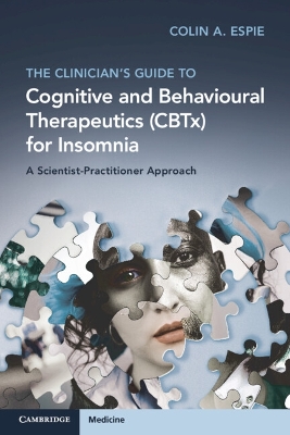 Clinician's Guide to Cognitive and Behavioural Therapeutics (CBTx) for Insomnia: A Scientist-Practitioner Approach