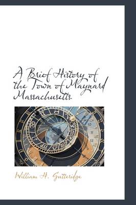 Brief History of the Town of Maynard Massachusetts