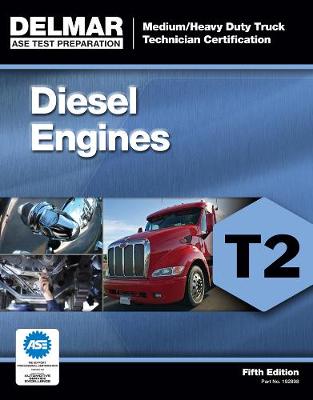 ASE Test Preparation - T2 Diesel Engines International Edition